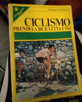 Libro. ciclismo: Prendi la bicicletta e vai