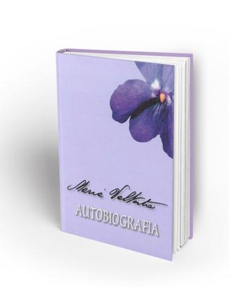 Maria Valtorta - L'Autobiografia