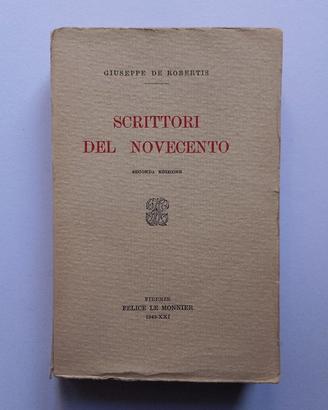 SCRITTORI DEL NOVECENTO - G. De Robertis - 1943