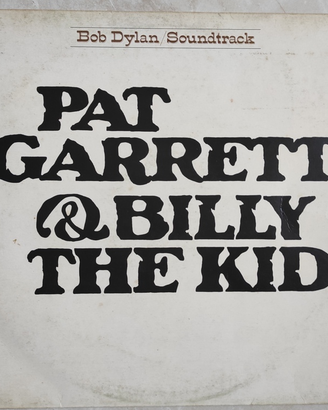 BOB DYLAN - PAT GARRETT & BILLY THE KID