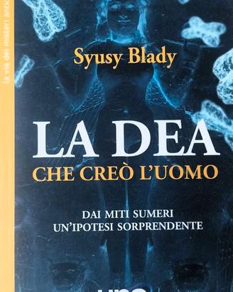La Dea che creò l'uomo - Syusy Blady - Uno Editori