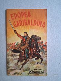 Album Figurine Ferrero EPOPEA GARIBALDINA