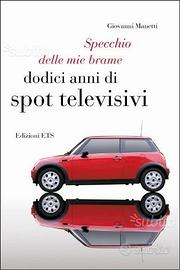 Specchio delle mie brame.Dodici anni di spot telev