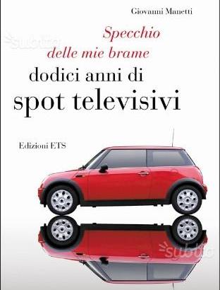 Specchio delle mie brame.Dodici anni di spot telev