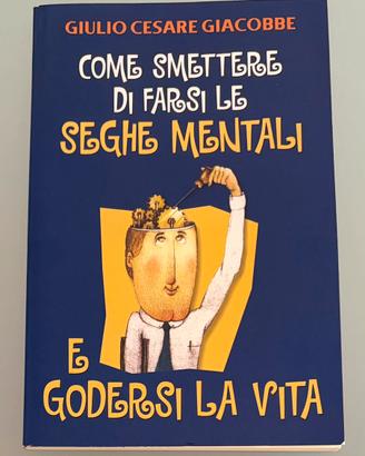 Come smettere di farsi seghe mentali - Giacobbe