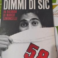 Dimmi di Sic. In ricordo di Marco Simoncelli.