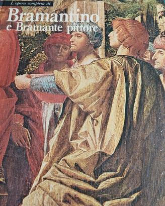 L' Opera Completa Bramantino E Bramante Pittore -