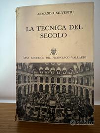 La tecnica del secolo - Armando Silvestri