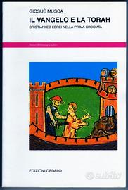 G. Musca: IL VANGELO E LA TORAH (Prima Crociata)