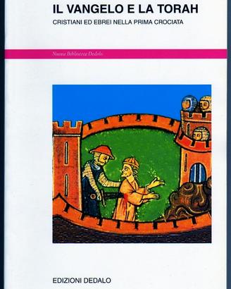 G. Musca: IL VANGELO E LA TORAH (Prima Crociata)
