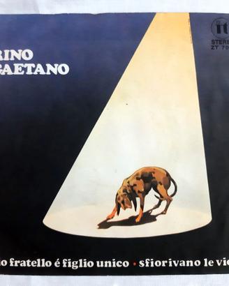 45 GIRI RINO GAETANO