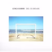 Luigi Ghirri - Del guardare