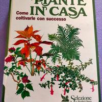 LIBRO " PIANTE IN CASA " DEL 1992 DI SELEZIONE 