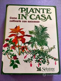 LIBRO " PIANTE IN CASA " DEL 1992 DI SELEZIONE 