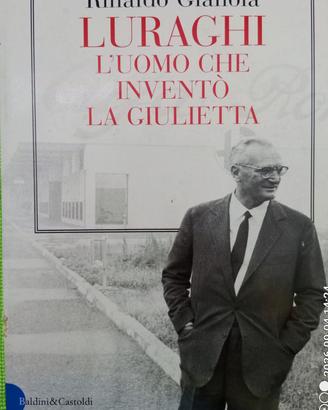 Luraghi, l'uomo che inventò la Giulietta