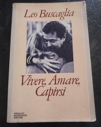 vivere amare capirsi leo buscaglia libro