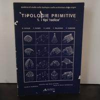 Tipologie primitive 1. i tipi “radice”