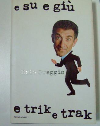 e su e giù e tick e track - Ezio Greggio
