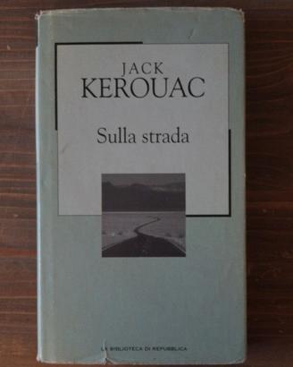Sulla strada - Jack Kerouac
