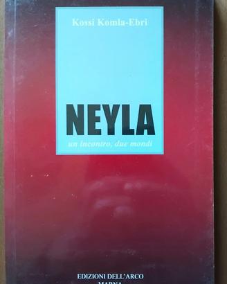 Neyla. Un incontro, due mondi di Kossi Komla-Ebri