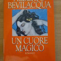 Un cuore magico" di Alberto Bevilacqua.