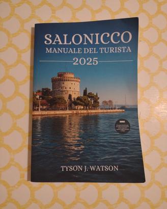 Salonicco Manuale del Turista 2025