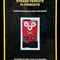 FERROVIE IN PIEMONTE TRA 800 E 900. 1993