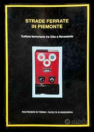 FERROVIE IN PIEMONTE TRA 800 E 900. 1993