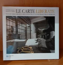 Le carte liberate. Viaggio negli archivi e luoghi 