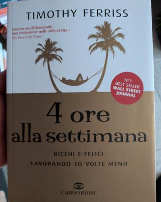 4 ore alla settimana Timothy ferriss