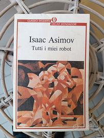 Tutti i miei robot Isaac Asimov 