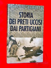 STORIA DEI PRETI UCCISI DAI PARTIGIANI 