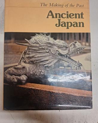 The making of the past Ancient Japan Libro in ling