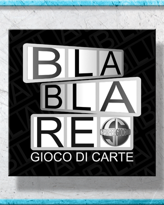 Gioco di parole- BLABLARE