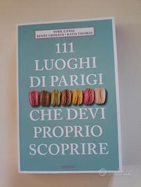 111 luoghi di PARIGI che devi proprio scoprire