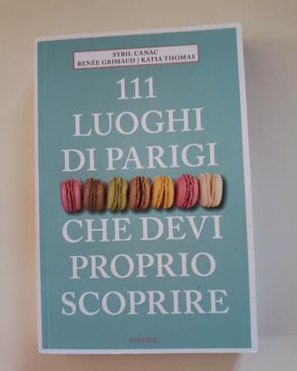 111 luoghi di PARIGI che devi proprio scoprire