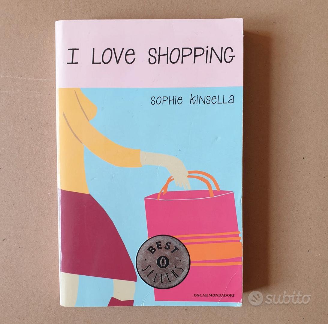 Sophie Kinsella, I Love Shopping - Libri e Riviste In vendita a Pisa
