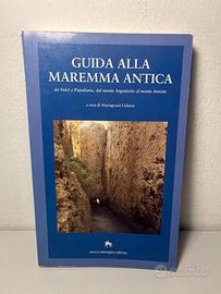 GUIDA ALLA MAREMMA ANTICA, M. Celuzza - ediz. 2002