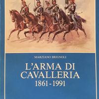 L'arma di cavalleria dal 1861 al 1991