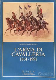L'arma di cavalleria dal 1861 al 1991
