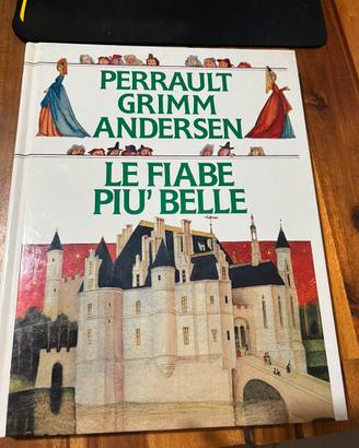 Libro le fiabe piu belle di grimm andrrsen e perra