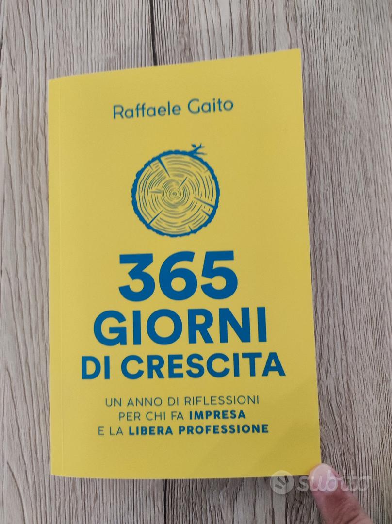 Raffaele Gaito - 365 giorni di crescita - Libri e Riviste In vendita a  Bergamo