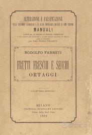 Frutti freschi e secchi. Ortaggi - 1892