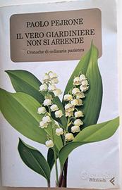 Libro di P. Pejrone, Il vero giardiniere non si...