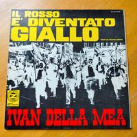 Ivan Della Mea Il Rosso È Diventato Giallo LP 1969