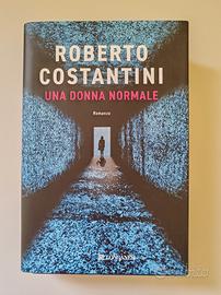 Una donna normale - Roberto Costantini 