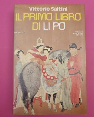 Il primo libro di Li Po - Vittorio Saltini - 1a ed