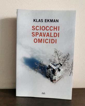 Libro "Sciocchi spavaldi omicidi" di Klas Ekman