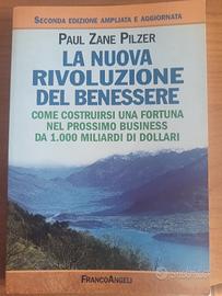La nuova rivoluzione del benessere Paul Z. Pilzer