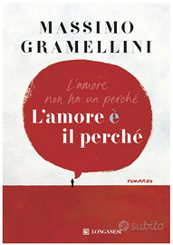 Libro L'amore è il perché Massimo Gramellini